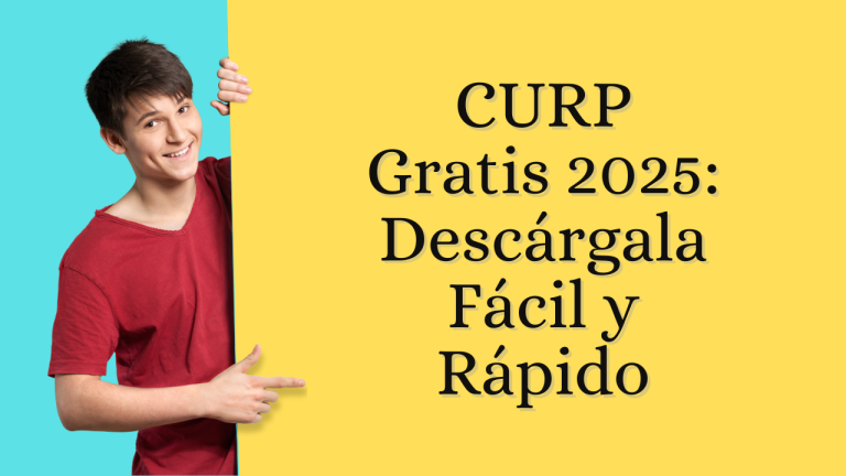 CURP Gratis 2025: Descárgala Fácil y Rápido